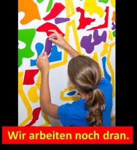 Wir arbeiten noch dran.